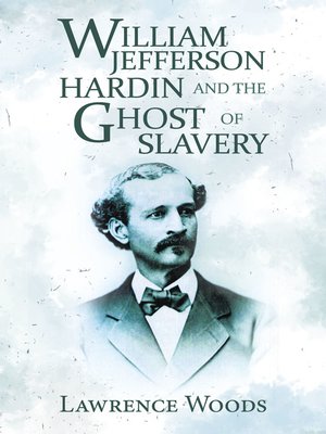 cover image of William Jefferson Hardin and the Ghost of Slavery